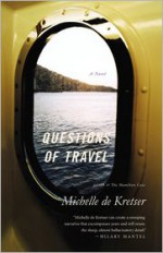 Questions of Travel - Michelle de Kretser