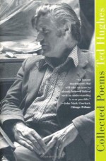 Collected Poems - Ted Hughes, Paul Keegan