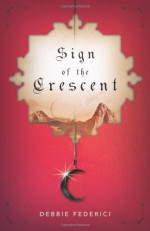 Sign of the Crescent - Debbie Federici