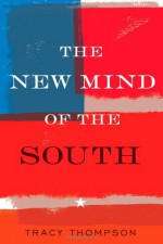 The New Mind of the South - Tracy Thompson