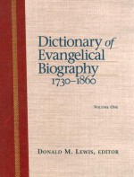 Dictionary of Evangelical Biography, 1730-1860, Volume 1 - Donald M. Lewis