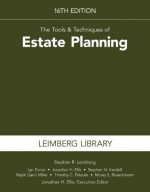 The Tools & Techniques of Estate Planning, 16th Edition - Stephan R. Leimberg, Lyn Eisner, Jonathan H. Ellis, Stephen N. Kandell, Ralph Gano Miller, Timothy C. Polacek, Morey S. Rosenbloom