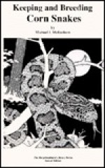 The Keeping & Breeding of Corn Snakes (Reptile Care) - Michael McEachern