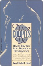 Nice Couples Do: How to Turn Your Secret Dreams into Sensational Sex - Joan Lloyd