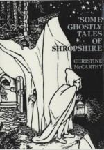 Some Ghostly Tales Of Shropshire - Christine McCarthy