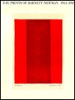 The Prints of Barnett Newman, 1961-1969 - Barnett Newman, Gabriele Schor