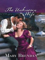 The Unknown Wife (Regency) - Mary Brendan