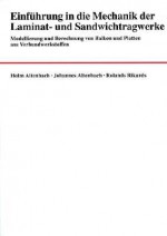 Einfnhrung In Die Mechanik Der Laminat Und Sandwichtragwerke Modellierung Und Berechnung Von Balken Und Platten Aus Verbundwerkstoffen (German Edition) - Holm Altenbach, Johannes Altenbach, Rolands Rikards