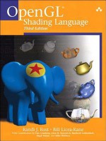 OpenGL Shading Language - Randi J. Rost, Barthold Lichtenbelt, Dan Ginsburg, John M. Kessenich, Hugh Malan, Mike Weiblen, Bill Licea-Kane