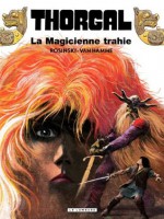 Thorgal - tome 01 - La magicienne trahie (French Edition) - Van Hamme, Rosinski