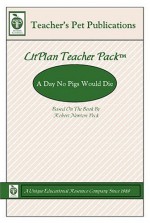 A Day No Pigs Would Die: A Unit Plan - Barbara M. Linde