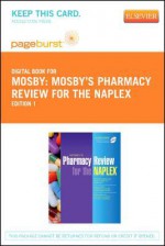 Mosby's Pharmacy Review for the Naplex? - Pageburst E-Book on Vitalsource (Retail Access Card) - Mosby