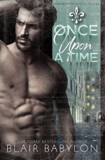 Once Upon A Time: Billionaires in Disguise: Flicka (Runaway Princess Bride Book 1) - Blair Babylon