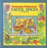 Exotic Spices - Rosamond Richardson