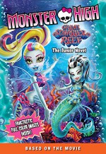 Monster High: Great Scarrier Reef: The Junior Novel - Mattel