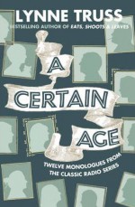 A Certain Age - Lynne Truss