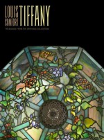 Louis Comfort Tiffany: Treasures from the Driehaus Collection - David A. Hanks, Richard H. Driehaus