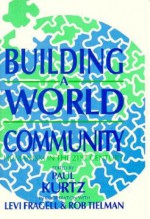 Building a World Community - Paul Kurtz