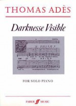 Darkness Visible - Thomas Ades