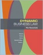 Dynamic Business Law: The Essentials - Kubasek Nancy, M. Neil Browne, Dan Herron, Andrea Giampetro-Meyer, Linda Barkacs, Kubasek Nancy