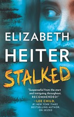 Stalked - Elizabeth Heiter