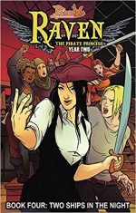 Princeless: Raven the Pirate Princess Book 4: Two Ships in the Night - Jeremy Whitley, Xenia Pamfil