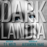 Darklandia - T. S. Welti, Alexandra Haag