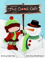 The Good Gift (The French Toast Adventures Book 3) - Michele Toland, Marianella Aguirre, Jenny Bowman