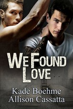 We Found Love - Kade Boehme, Allison Cassatta