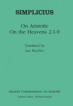 Simplicius: On Aristotle On the Heavens 2.1-9 - Simplicius, Ian Mueller