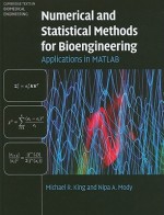 Numerical and Statistical Methods for Bioengineering: Applications in MATLAB - Michael R. King, Nipa A. Mody