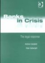 Banks in Crisis: The Legal Response - Andrew Campbell, Peter Cartwright