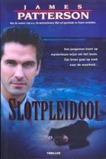 Slotpleidooi - James Patterson, Ineke van den Elskamp