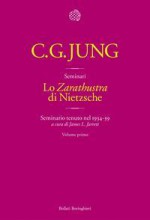 Lo Zarathustra di Nietzsche. Seminario tenuto nel 1934-39 - C.G. Jung, James L. Jarrett, Alessandro Croce