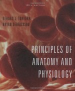 Principles of Anatomy and Physiology, 12th Edition - Gerard J. Tortora, Bryan H. Derrickson