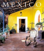 Mexico: Architecture, Interiors, Design - Mark Luscombe-Whyte, Dominic Bradbury