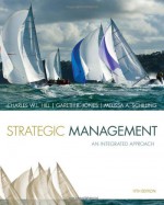 Strategic Management: Theory & Cases: An Integrated Approach - Charles W.L. Hill, RJ Jones, Melissa A Schilling