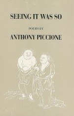 Seeing It Was So - Anthony Piccione, Anthony Piccone