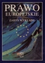 Prawo europejskie. Zarys wykładu - Ryszard Skubisz