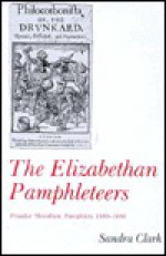 Elizabethan Pamphleteers - Sandra Clark