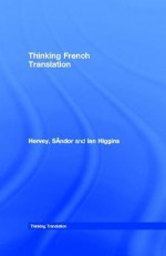 Thinking French Translation - S Ndor Hervey, Ian Higgins