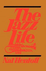 The Jazz Life - Nat Hentoff