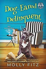 Dog-Eared Delinquent (Pet Whisperer PI #4) - Molly Fitz