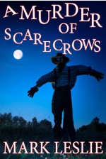 A Murder of Scarecrows: A Short Story - Mark Leslie