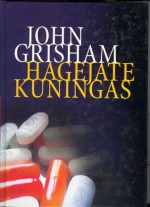 Hagejate kuningas - John Grisham, Anne Kahk