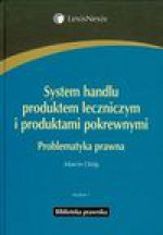 System handlu produktem leczniczym i produktami pokrewnymi - Marcin Ożóg