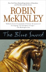 The Blue Sword - Robin McKinley