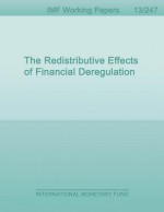 The Redistributive Effects of Financial Deregulation - Anton Korinek, Jonathan Kreamer