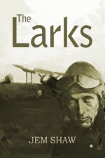 The Larks - Jem Shaw