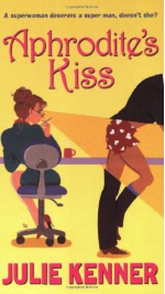 Aphrodite's Kiss - Julie Kenner